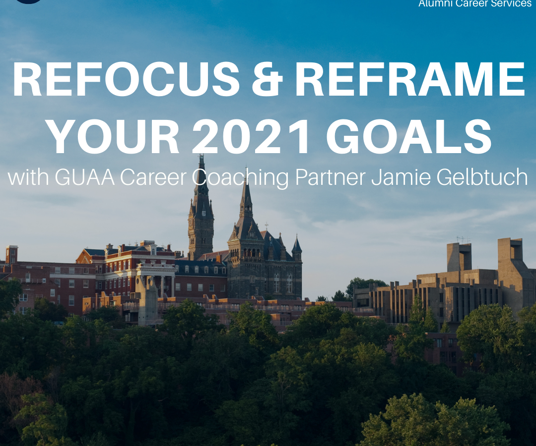 Refocus & Reframe Your 2021 Goals