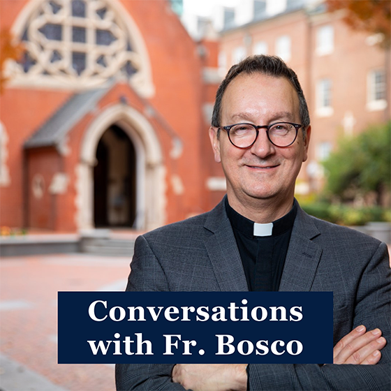 Conversations with Fr. Bosco