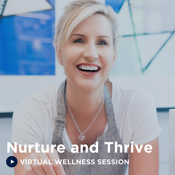 Nurture and Thrive Virtual Wellness Session