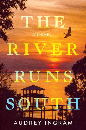 The River Runs South By Audrey Ingram Book Cover