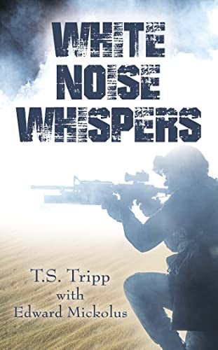 White Noise Whispers by TS Tripp with Edward Mickolus Book cover