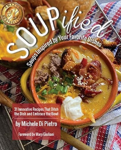SOUPified: Soups Inspired by Your Favorite Dishes by Michele Di Pietro Book Cover