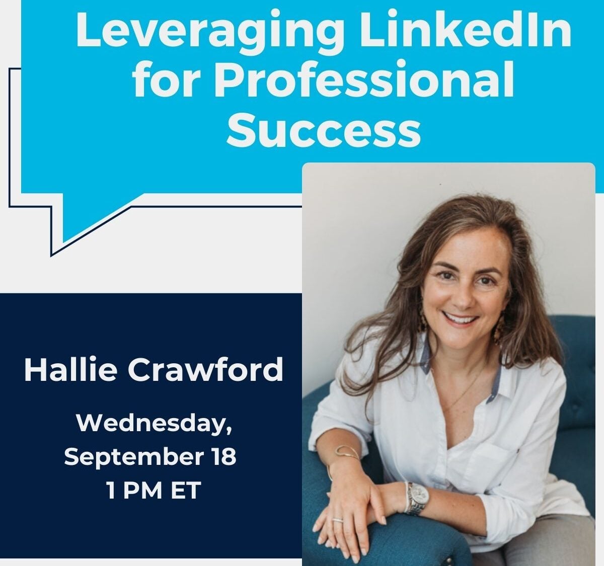 Leveraging LinkedIn for Professional Success, Hallie Crawford, Wednesday, September 18, 1 PM ET