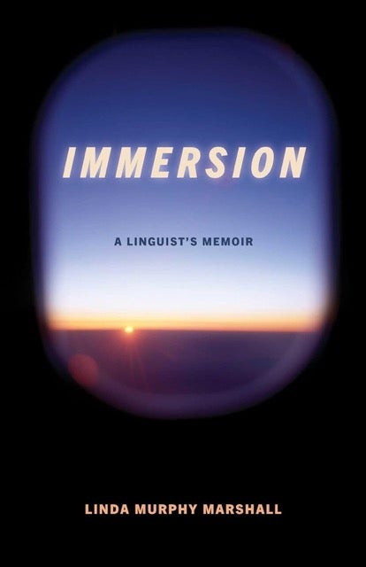 Immersion- A Linguist's Memoir by Linda Murphy Marshall Book Cover