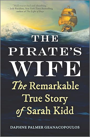 The Pirate's Wife- The Remarkable True Story of Sarah Kidd Hardcover by Daphne Palmer Geanacopoulos Book Cover