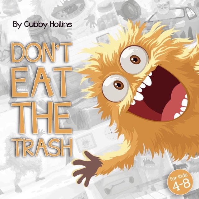 Don't Eat the Trash! Paperback by Cubby Hollins (Author), Oleksandr Zinchenko (Illustrator) Book Cover