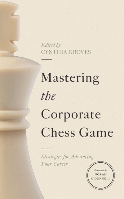 Mastering the Corporate Chess Game- Strategies for Advancing Your Career Book Cover