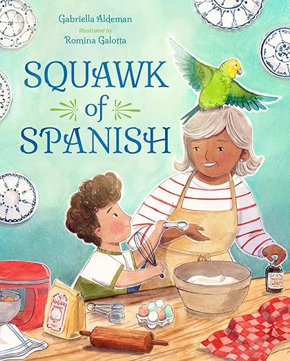 Squawk of Spanish by Gabriella Aldeman (Author), Romina Galotta (Illustrator) Book Cover