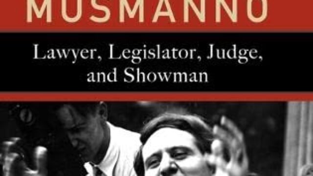 Michael A. Musmanno- Lawyer, Legislator, Judge, and Showman by John S. Haller Jr. Book Cover