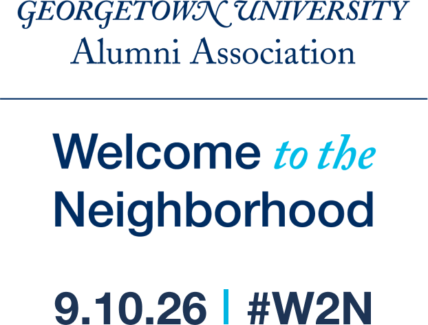 Georgetown University Alumni Association | Welcome to the Neighborhood | 9.10.26 | #W2N