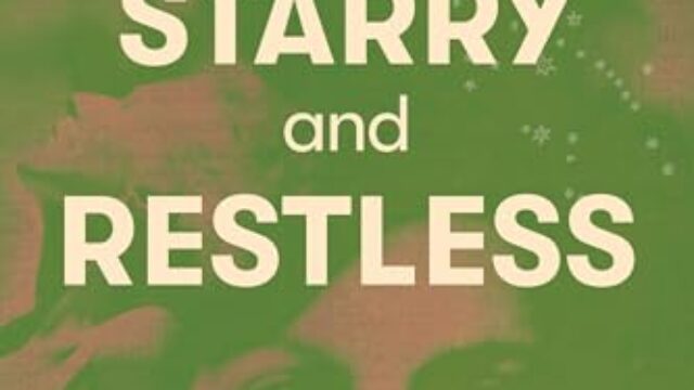Starry and Restless: Three Women Who Changed Work, Writing, and the World by Julia Cooke Book Cover