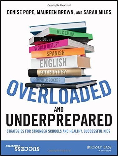 Overloaded and Underprepared: Strategies for Stronger Schools and Healthy, Successful Kids book cover