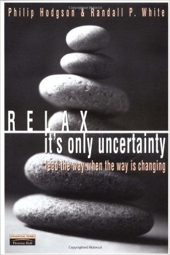 Relax, It's Only Uncertainty book cover image